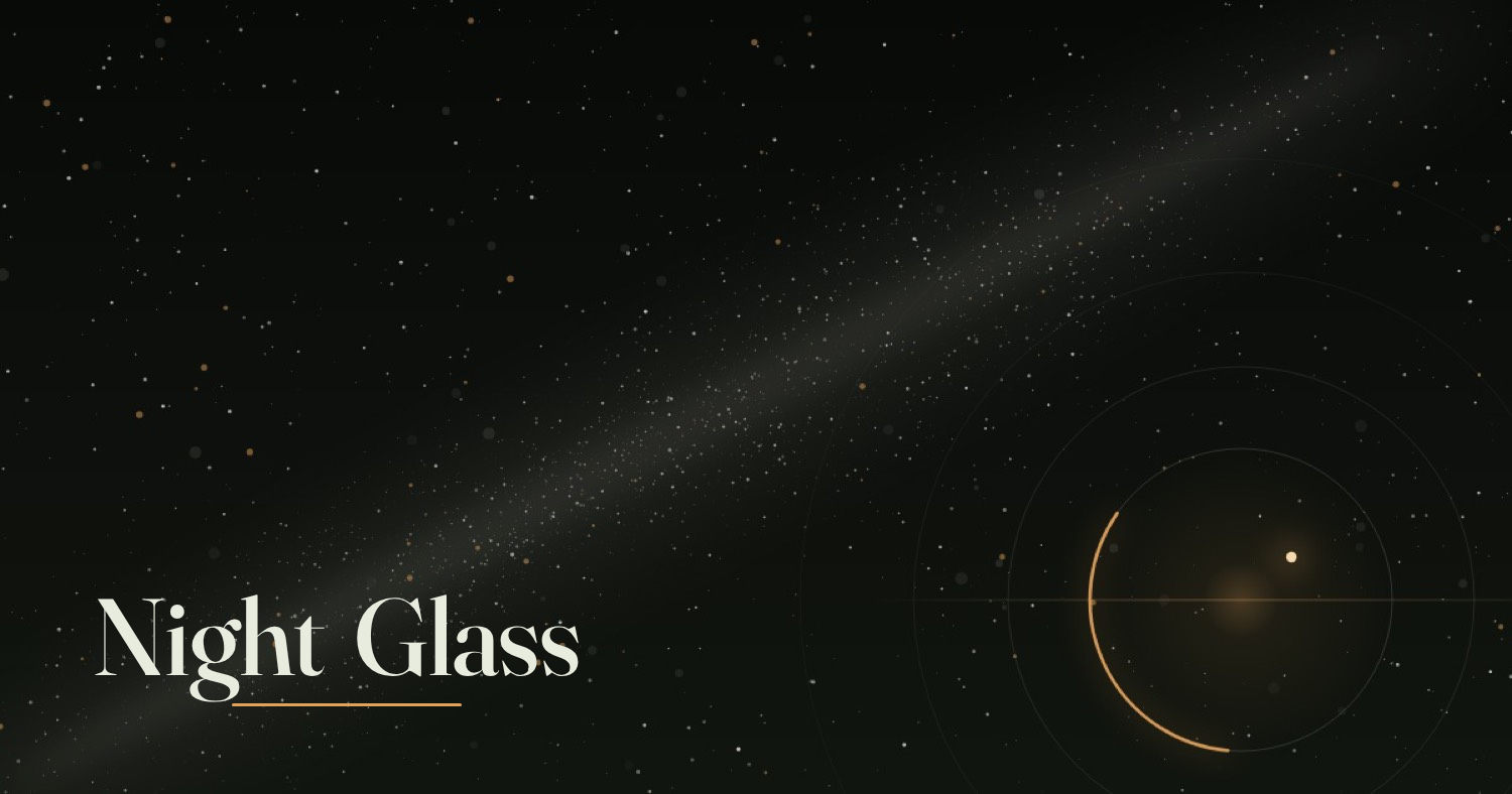 Night Glass, what the sky is offering. Spaced capitals over a field of stars, with a faint Milky Way band and a copper ring.
